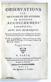 LEVRET, ANDRÉ. Observations sur les Causes et les Accidens de Plusieurs Accouchemens Laborieux. 1750 + Suite des Observations. 1751